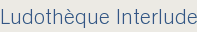 Ludothèque Interlude